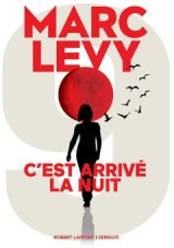 C'est arrivé la nuit - Le booktrailer du dernier Marc Levy