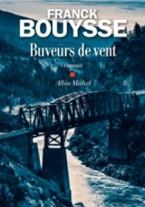 Buveurs de vent - La rentrée littéraire de Franck Bouysse