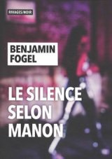 Le Silence selon Manon - L'interrogatoire de Benjamin Fogel