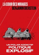 La Cour des mirages - Benjamin Dierstein