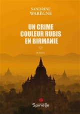 Un crime couleur rubis en Birmanie - Sandrine Warêgne