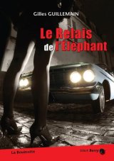 Le relais de l'éléphant - Gilles Guillemain