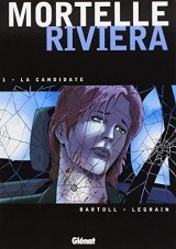 Mortelle Riviera, Tome 1 : La candidate