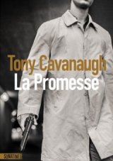 3 bonnes raisons de lire La Promesse de Tony Cavanaugh