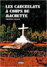 Les cancrelats à coups de machette - Frédéric Paulin