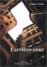 L'arrière-cour - Arman F. Jecko 