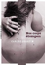 Nos corps étrangers - Carine Joaquim
