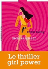 Fatal baby - Nicola Jaillet