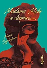 Madame Mohr a disparu - Maryla Szymiczkowa