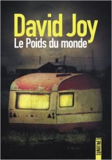 Le Poids du monde - David Joy