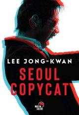 Séoul Copycat - Lee Jong-Kwan
