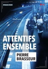 Attentifs ensemble-Pierre Brasseur