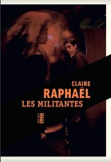 On a interrogé Claire Raphaël pour son roman Les Militantes !