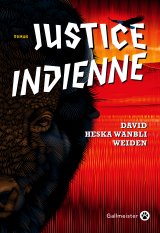 Justice Indienne - David Heska Wanbli Weiden