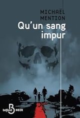 Qu'un sang impur - Michaël Mention