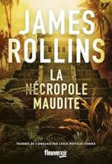 La Nécropole maudite - James Rollins