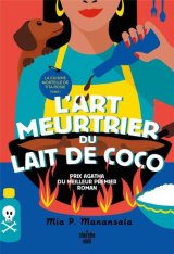 L'art meurtrier du lait de coco - Mia P. Mansalana