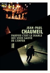 Parfois c'est le diable qui vous sauve de l'enfer - Jean-Paul Chaumeil