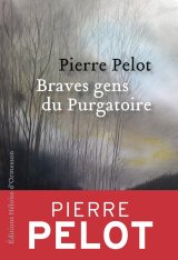 Braves gens du Purgatoire - Pierre Pelot