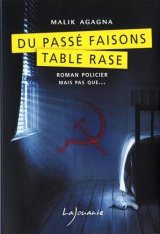 Du passé faisons table rase - Malik Agagna