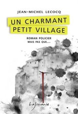 Un charmant petit village - Jean-Michel Lecocq