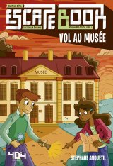 Escape book - Vol au musée - Stéphane Anquetil - Maud Lienard