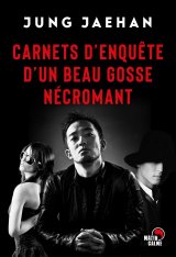 Carnets d'enquête d'un beau gosse nécromant - Jung Jaehan