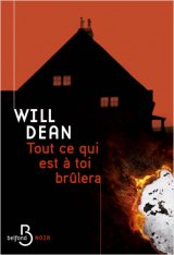 Tout ce qui est à toi brûlera - Will Dean