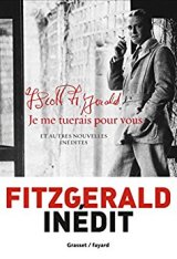 Je me tuerais pour vous : et autres nouvelles inédites - Francis Scott Fitzgerald