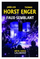 Faux semblant - Jørn Lier Horst et Thomas Enger
