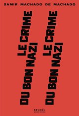 Le Crime du bon nazi - Samir Machado de Machado