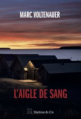 L'aigle de sang - Marc Voltenauer