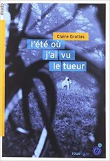 L'été où j'ai vu le tueur - Claire Gratias
