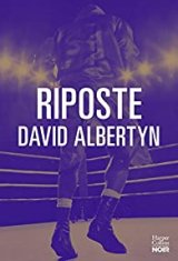 Riposte : 24 heures pour une vengeance - David Albertyn