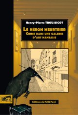 Le héron meurtrier - Henry-Pierre Troussicot