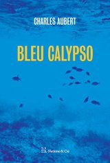 Bleu Calypso - Charles Aubert