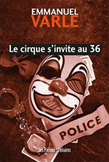 Le cirque s'invite au 36 - Emmanuel Varle