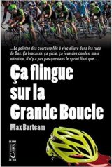 Ca flingue sur la grande boucle - Bax Barteam