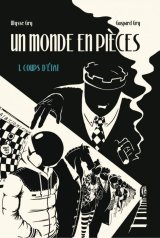 Un monde en pièces - Gaspard et Ulysse Gry