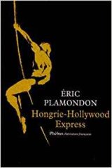 Hongrie - Hollywood express - Eric Plamondon