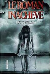  Le roman inachevé - Luca Tahtieazym 