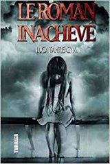 Le roman inachevé - Luca Tahtieazym