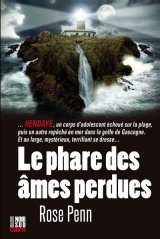 La Trilogie du Phare - Tome 1 : Le phare des âmes perdues, Rose Penn