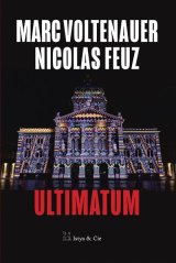 Ultimatum - Nicolas Feuz et Marc Voltenauer