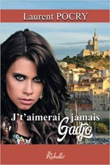 J't'aimerai jamais Gadjo - Laurent Pocry