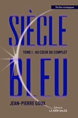 Siècle bleu. Au coeur du complot. Tome 1 - Camilla Grebe