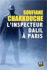 L'inspecteur Dalil à Paris - Soufiane Chakkouche 