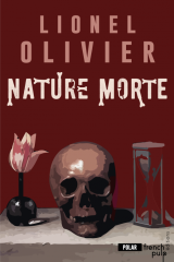 Nature Morte - Lionel Olivier 