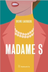 Madame S - Sylvie Lausberg 