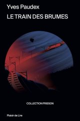 Le train des brumes - Yves Paudex